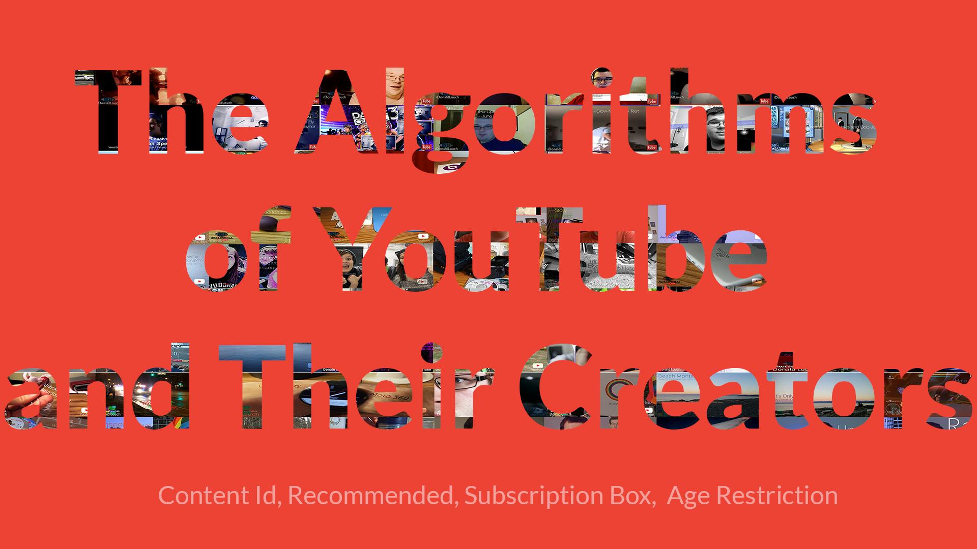 The Algorithms of YouTube and Their Creators